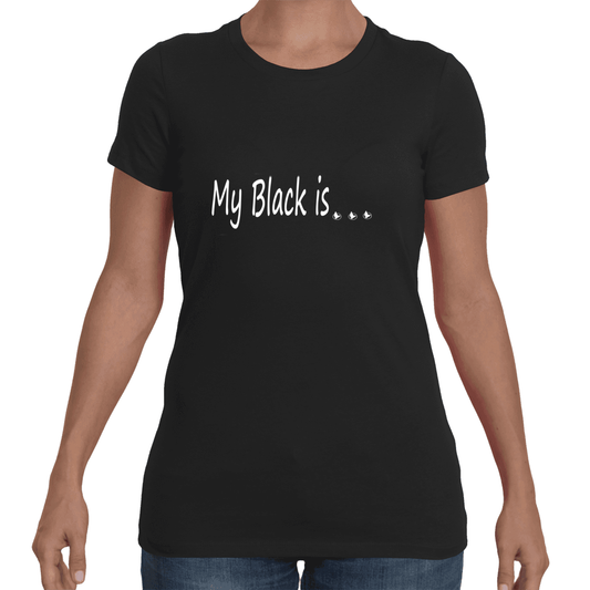 My Black is ... Tee